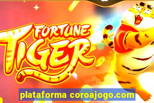 plataforma coroajogo.com